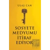 Sosyete Medyumu İtiraf Ediyor