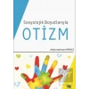 Sosyolojik Boyutlarıyla Otizm
