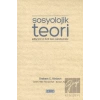 Sosyolojik Teori Gelişmesi ve Belli Başlı Paradigmalar