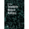 Sosyolojinin Marksist Reddiyesi