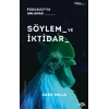 Söylem ve İktidar  –Foucault’yu Anlamak