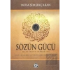 Sözün Gücü İlahi Vahyin Rehberliği