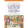 Spor Bilimlerinde ÇOCUKLARDA MOTOR GELİŞİM