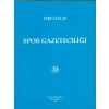 Spor Gazeteciliği - Ayşe Atalay