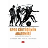 SPOR KÜLTÜRÜNÜN ANATOMİSİ - Kuramdan Sahaya