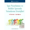 Spor Pazarlaması ve Bisiklet Sporunda Tutundurma Stratejileri