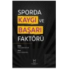 Sporda Kaygı ve Başarı Faktörü