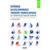 Sporda Uluslararası Tahkim Yargılaması ve Türkiye'de Hukuki Durum