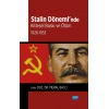 Stalin Dönemi’nde Kitlesel Baskı ve Ölüm: 1928-1953