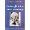 Stanislavski Sistemi ve Metot Oyunculuğu
