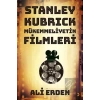 Stanley Kubrick: Mükemmeliyetin Filmleri