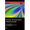 Statik Mukavemet Problemleri
