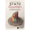 Statü Oyunları - Güç ve Önemli Olma Tutkusu