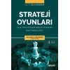 Strateji Oyunları Oyun Teorisi Stratejik Kararlar Almanızda Nasıl Yardımcı Olur?