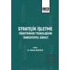 Stratejik İşletme Yönetiminde Teknolojinin Endüstriyel Süreci