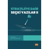Stratejiye Dair Seçki Yazılar II