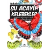 Şu Acayip Kelebekler