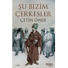 Şu Bizim Çerkesler