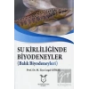 Su Kirliliğinde Biyodeneyler - Balık Biyodeneyleri