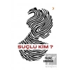 Suçlu Kim?