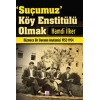 Suçumuz Köy Enstitülü Olmak
