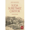 Suda Suretimiz Çıkıyor - Ankara Dereleri Üzerine Tarihi ve Güncel Bilgiler