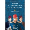 Sultan II. Abdülhamid ve İttihatçılar (1908-1909) / Selanik İstanbula Karşı