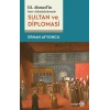 Sultan Ve Diplomasi - 3. Ahmedin Hatt-ı Hümayünlarında