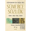 Sümerce Sözlük - Dünyanın İlk Yazılı Dili