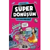 Süper Dönüşüm - Yok Daha Neler 10