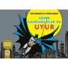 Süper Kahramanlar Da Uyur