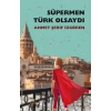 Süpermen Türk Olsaydı