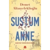 Sustum Anne - Açmayan Tomurcuğun Romanı