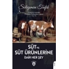 Süt Ve Süt Ürünlerine Dair Her Şey