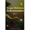 Suya Sabuna Dokunmadan