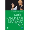 Tabiat Kanunları Değişmez mi?