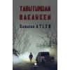 Tabutumdan Bakarken