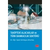 Takipteki Alacaklar ve Türk Bankacılık Sektörü