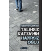 Talihsiz Katyanın Hayırsız Oğlu