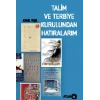 Talim ve Terbiye Kurulundan Hatıralarım