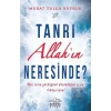 Tanrı Allahın Neresinde?