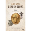 Tanrı Nasıl Gerçek Olur?