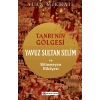 Tanrı’nın Gölgesi Yavuz Sultan Selim ve Bilinmeyen Hikayesi