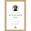 Tanzimatın Mimarı - Mustafa Reşid Paşa