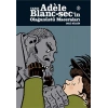 Tardı Adele Blanc-secin Olağanüstü Maceraları 3
