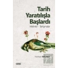 Tarih Yaratılışla Başlardı