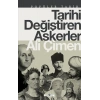 Tarihi Değiştiren Askerler