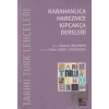 Tarihi Türk Lehçeleri; Karahanlıca, Harezmce, Kıpçakça Dersleri