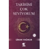 Tarihimi Çok Seviyorum
