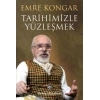 Tarihimizle Yüzleşmek